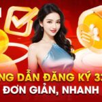 Khám Phá Quy Trình Đăng Ký 33win Chi Tiết Nhất